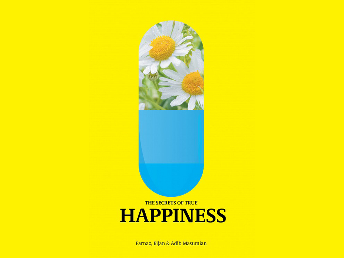 The cover for The Secrets of True Happiness by Farnaz, Bijan & Adib Masumian, featuring a pill graphic in which the top half contains an image of wildflowers.